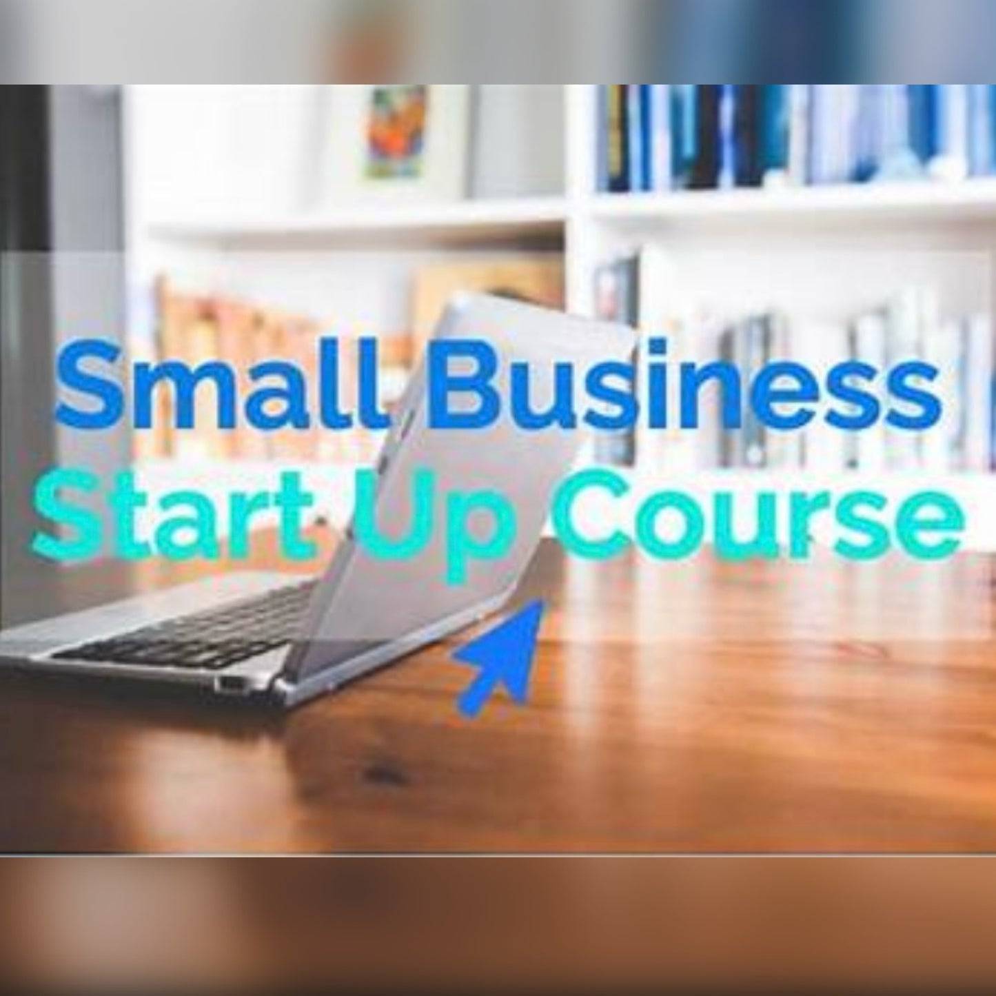 Small Business Startup - 1 on 1 Training Course